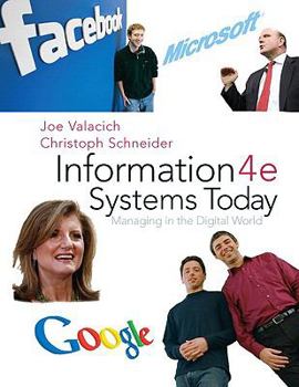 Paperback Information Systems Today: Managing the Digital World (Information Systems Today 4th edition: Managing in the Digital World) Book