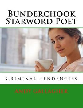 Paperback Bunderchook Starword Poet: Criminal Tendencies Book