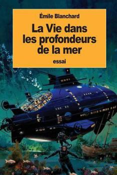 Paperback La Vie dans les profondeurs de la mer [French] Book