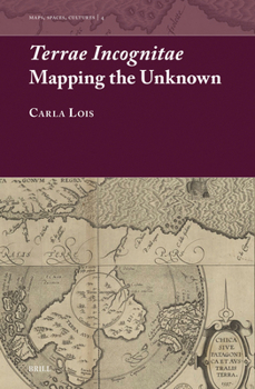Hardcover Terrae Incognitae: Mapping the Unknown Book