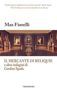 Paperback Il mercante di reliquie e altre indagini di Gordon Spada [Italian] Book