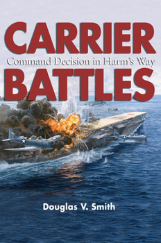 Paperback Carrier Battles: Command Decision in Harm's Way Book