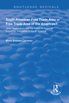 South American Free Trade Area or Free Trade Area of (The Political Economy of Latin America)