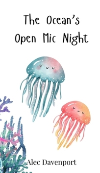 Hardcover The Ocean's Open Mic Night Book