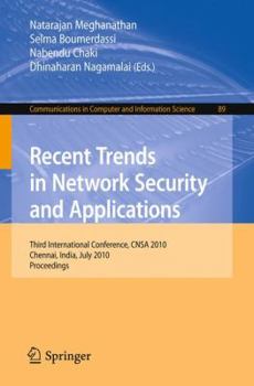 Paperback Recent Trends in Network Security and Applications: Third International Conference, Cnsa 2010, Chennai, India, July 23-25, 2010 Proceedings Book