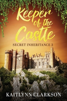Paperback Keeper Of The Castle: Secret Inheritance Book 3 Book