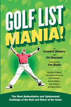 Paperback Golf List Mania!: The Most Authoritative and Opinionated Rankings of the Best and Worst of the Game Book