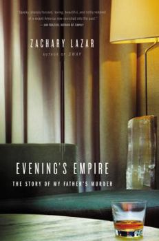 Hardcover Evening's Empire: The Story of My Father's Murder Book