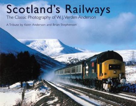 Hardcover Scotland's Railways: The Classic Photography of W.J. Verden Anderson Book