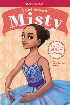 Paperback A Girl Named Misty: The True Story of Misty Copeland Book