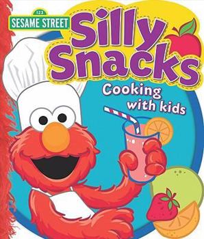 Silly Snacks: Cooking with Kids book by Publications International