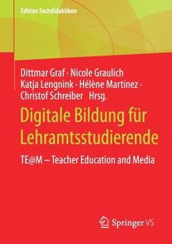 Paperback Digitale Bildung Für Lehramtsstudierende: Te@m ‒ Teacher Education and Media [German] Book