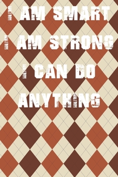 Paperback I Am Smart. Strong and I Can Do Anything Book