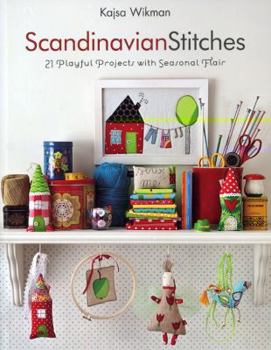 Paperback Scandinavian Stitches: 21 Playful Projects with Seasonal Flair Book
