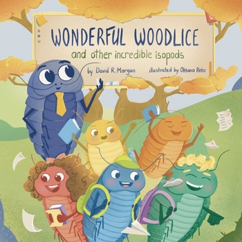 Paperback Wonderful Woodlice and Other Incredible Isopods Book