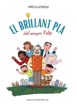 El brillant pla del senyor Felip (Catalan Edition)