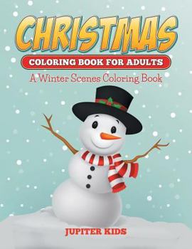 Paperback Christmas Coloring Books For Adults: A Winter Scenes Coloring Book