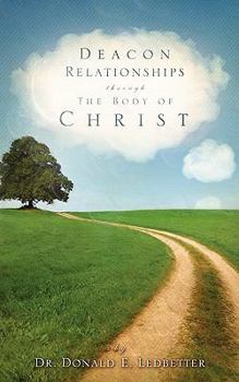 Paperback Deacon Relationships Through The Body of Christ Book