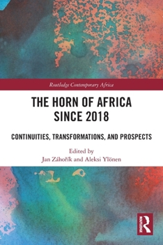 Horn of Africa since 2018 : Continuities, Transformations, and Prospects