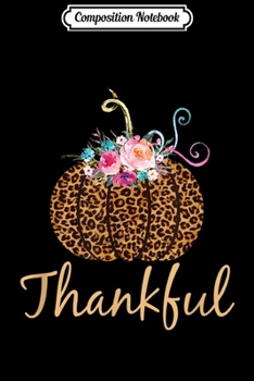 Paperback Composition Notebook: Beautiful Happy Fall Thankful Cheetah Pumpkin Journal/Notebook Blank Lined Ruled 6x9 100 Pages Book
