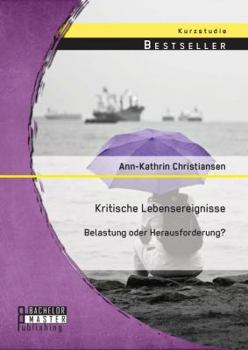 Paperback Kritische Lebensereignisse: Belastung oder Herausforderung? [German] Book