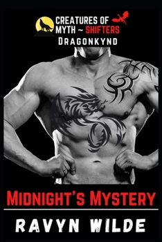 Midnight's Mystery: Dragonkynd Ménage - Book #7 of the Creatures of Myth