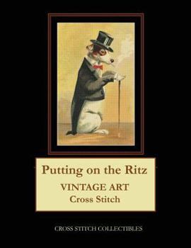 Paperback Putting on the Ritz: Vintage Art Cross Stitch Pattern [Large Print] Book