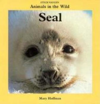 Paperback Seal: Animals in the Wild (Animals in the Wild Series) Book