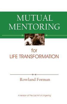 Paperback Mutual Mentoring: for Life Transformation Book