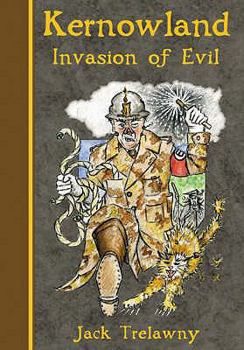 Invasion of Evil - Book #3 of the Kernowland