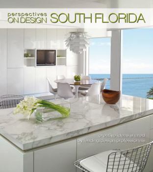 Hardcover Perspectives on Design South Florida: Creative Ideas Shared by Leading Design Professionals Book