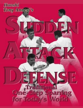 Paperback Sudden Attack Defense: Traditional One-step Sparring for Today's World Book
