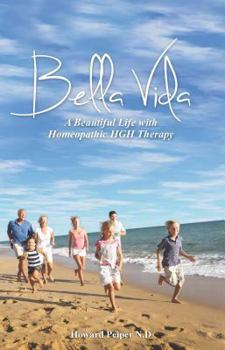 Paperback Bella Vida: A Beautiful Life with Homeopathic HGH Therapy Book