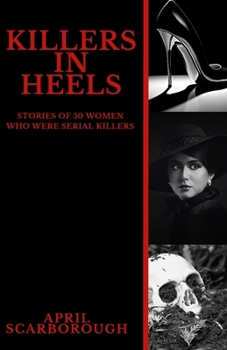 Paperback Killers in Heels: Stories of 50 women who were serial killers Book