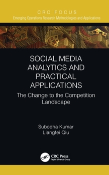 Paperback Social Media Analytics and Practical Applications: The Change to the Competition Landscape Book
