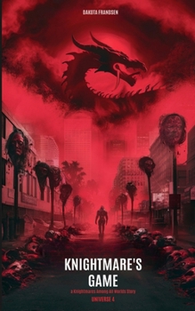 Knightmare's Game: a Knightmare's Among All Worlds story