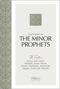 Paperback The Books of the Minor Prophets: The Twelve (the Passion Translation) Book