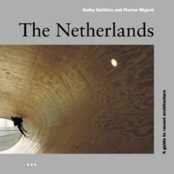 Paperback The Netherlands: a Guide to Recent Architecture Book