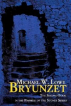Paperback Bryunzet: The Second Book in the Promise of the Stones Series Book