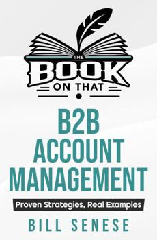 Hardcover The Book on That: B2B Account Management Book