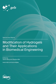 Hardcover Modification of Hydrogels and Their Applications in Biomedical Engineering Book