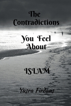 Paperback The Contradictions You Feel about Islam Book