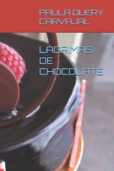 Paperback Lágrimas de Chocolate [Spanish] Book