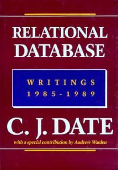 Relational Database Writings 1985-1989 - Book  of the Relational Database Writings