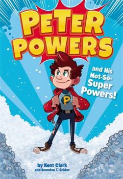 Hardcover Peter Powers and His Not-So-Super Powers! Book