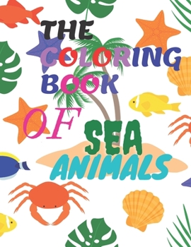 Paperback The Coloring Book of Sea Animals Book