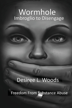 Paperback Wormhole Imbroglio to Disengage: Freedom From Substance Abuse [Large Print] Book