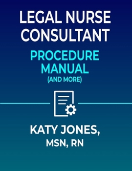 Paperback Legal Nurse Consultant Procedure Manual: (and More) Book