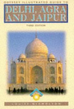 Paperback Delhi, Agra and Jaipur Odyssey Illustrated Guide to Book
