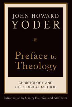 Paperback Preface to Theology: Christology and Theological Method Book